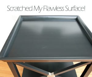 Scratched Table | How Long For Paint To Dry?