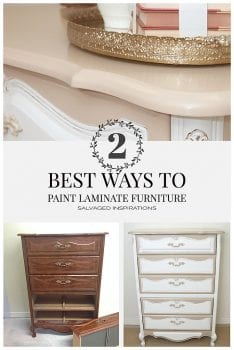 2 Best Ways to Paint Laminate Furniture w Salvaged Inspirations