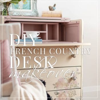 DIY French Country Writing Desk Makeover