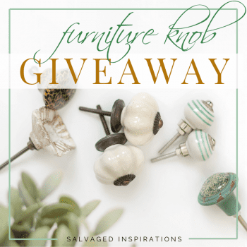 Furniture Knob Giveaway Salvaged Inspirations