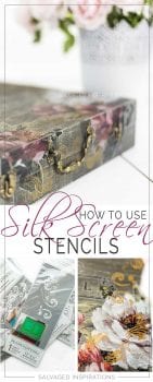 How To Use Silk Screen Stencils - Salvaged Inspirations