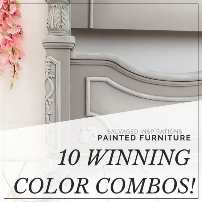 Painted Furniture 10 Winning Color Combos Salvaged Inspirations - Chalk Paint Color Schemes
