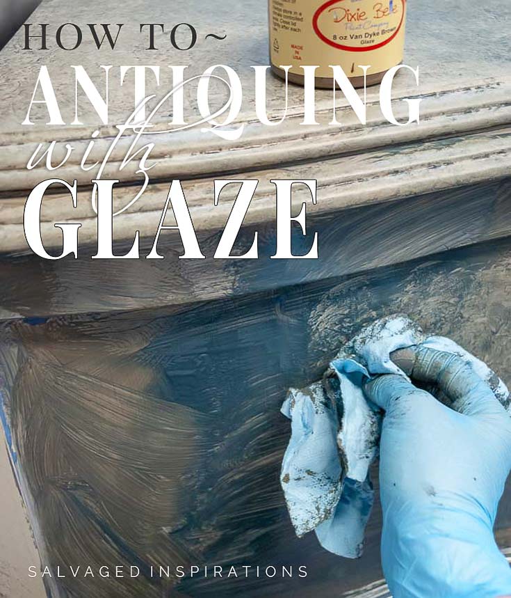 How To Antiquing With Glaze
