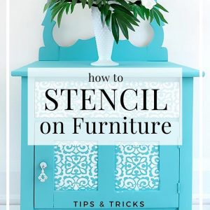 How To Stencil On Furniture - Tips & Tricks