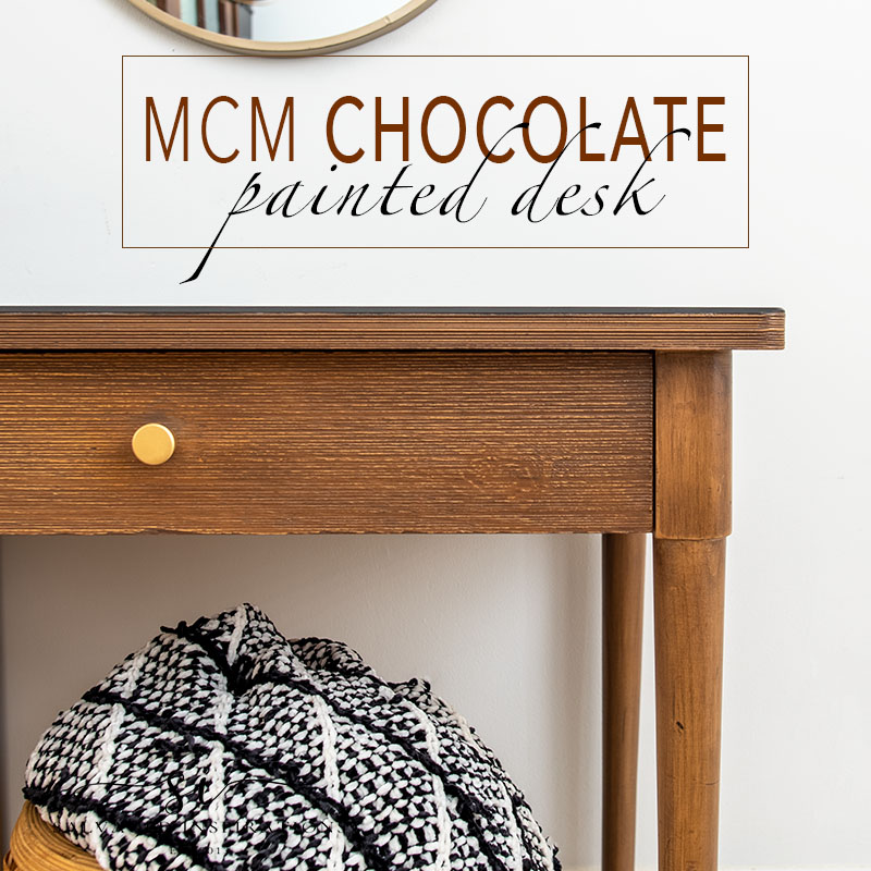 MCM Chocolate Painted Desk txt