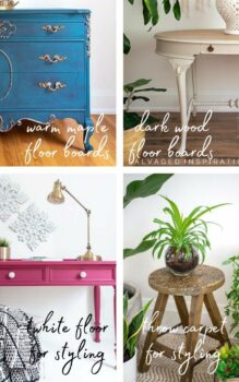 different floors for staging and styling painted furniture