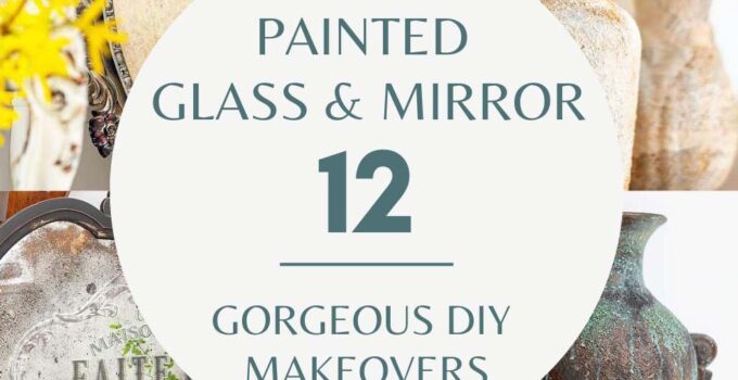 Painted Glass & Mirrors |12 GORGEOUS DIY Makeovers
